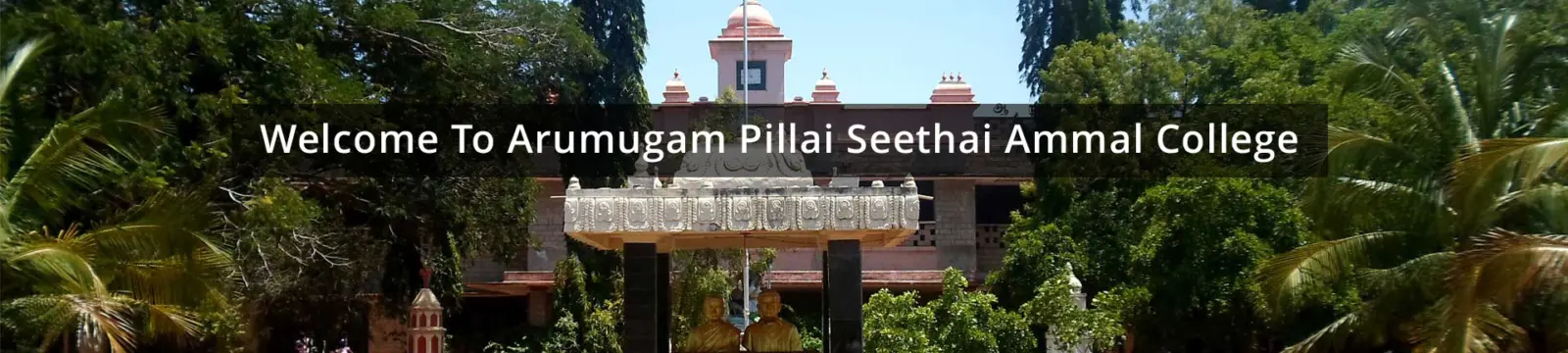 Arumugam Pillai Seethaiammal College, Tiruppathur campus