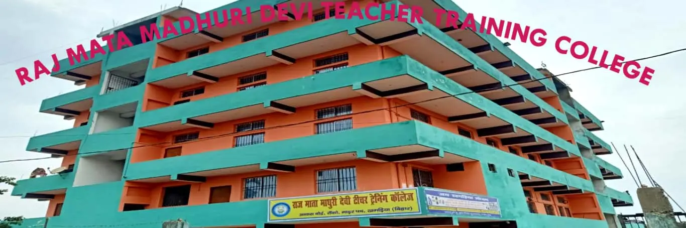 Raj Mata Madhuri Devi Teachers Training College campus