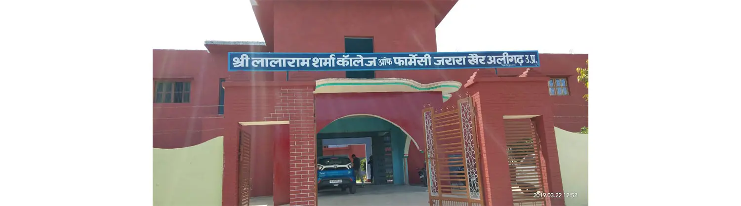 Shri Lalaram Sharma College of Pharmacy Jarara Khair Aligarh campus