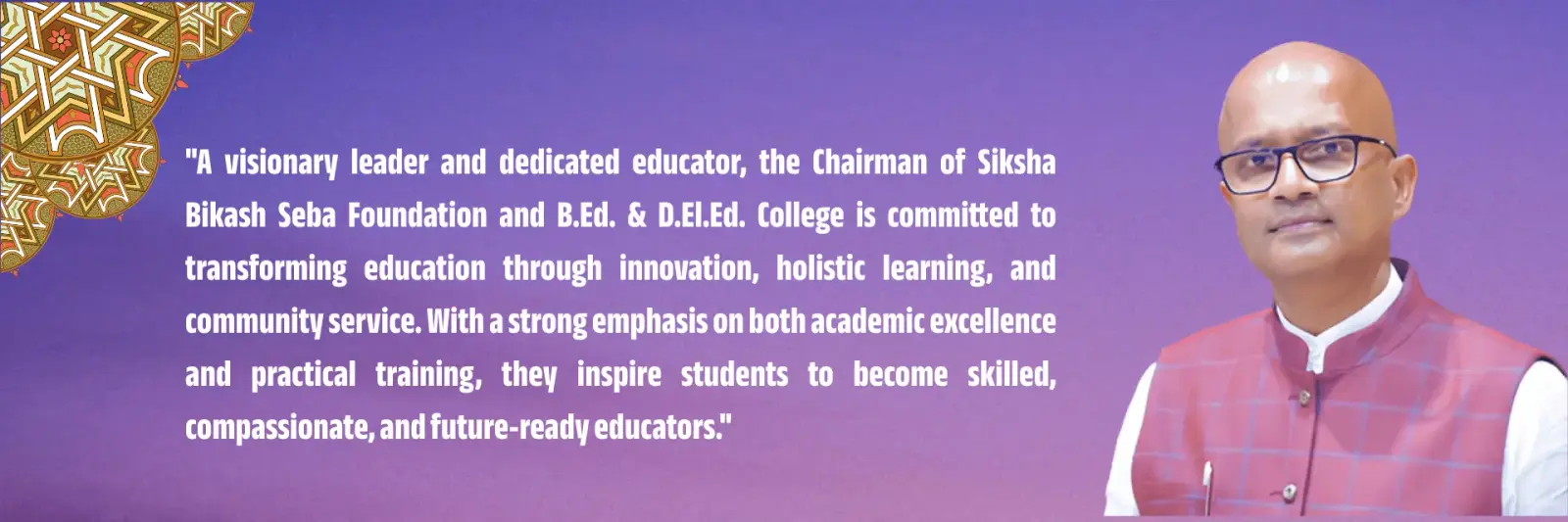 Siksha Bikash Seba Foundation B Ed College, Nudipur More campus