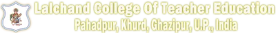 Lalchand College Of Teacher Education Pahadpurkhurd Ghazipur logo