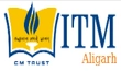 Institute of Technology Management, Aligarh (ITM Aligarh) logo