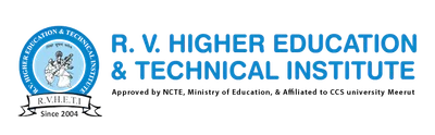 R. V. HIGHER EDUCATION & TECHNICAL INSTITUTE G. T. ROAD, CHITHERA DADRI, G.B. NAGAR Ph. No. :, 09810981348 logo
