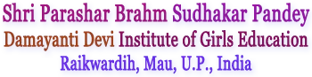 Shree Parashar Brahma Sudhakar Pandey Damyanti Devi Institute of Girls Education, Raikwardeeh logo