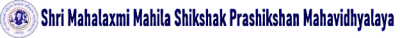 Shri Mahalaxmi Mahila Shikshak Prashikshan Mahavidyalaya, Sector-E logo